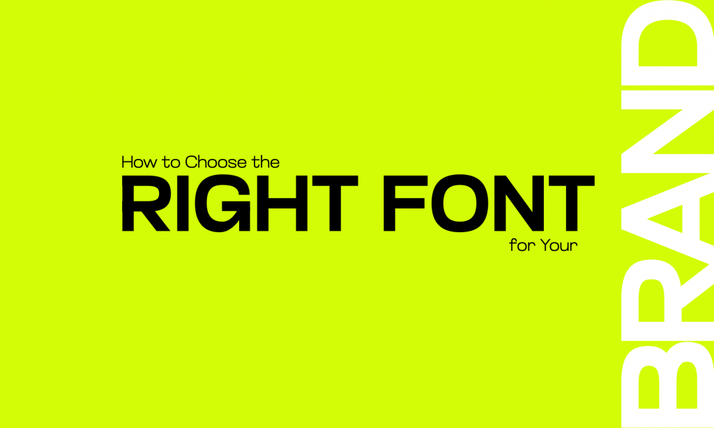 How to Choose the Right Font for Your Brand