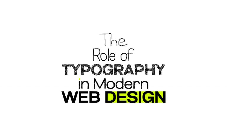 The Role of Typography in Modern Web Design