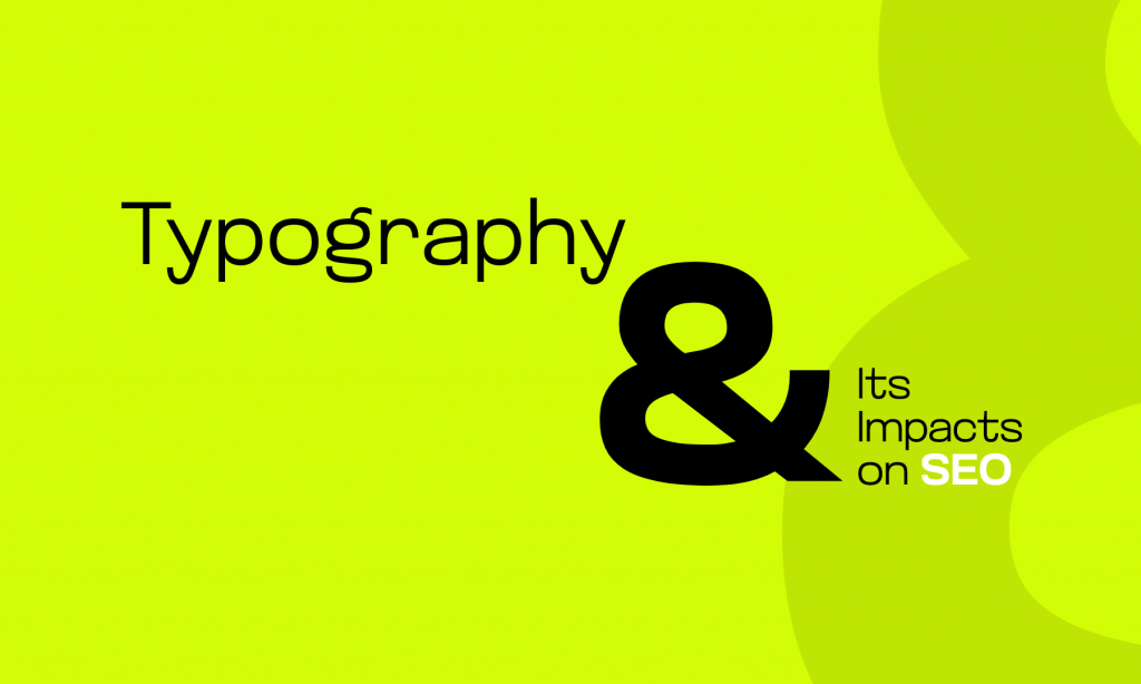 Typography and Its Impacts on SEO