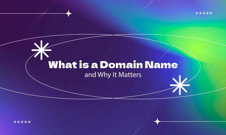 What is a Domain Name & Why It’s Crucial for Your Brand